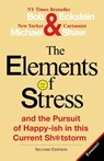 The Elements of Stress and the Pursuit of Happy-Ish in This Current Sh*tstorm - Bob Eckstein ; Michael Shaw - 9780578241050