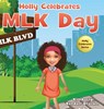 Holly Celebrates MLK Day - Kimberly Kendall-Drucker - 9780578334585