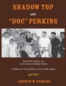 Shadow Top and Doc Perkins - Andrew M Perkins - 9780578347684