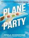 Plane Party - Sheila Schmotzer - 9780578365459
