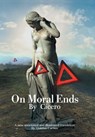 On Moral Ends - Quintus Curtius - 9780578409672