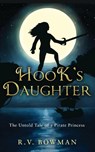Hook's Daughter - R V Bowman - 9780578412450