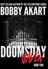 Doomsday Haven: A Post-Apocalyptic Survival Thriller - Bobby Akart - 9780578431239