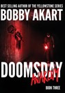 Doomsday Anarchy: A Post-Apocalyptic Survival Thriller - Bobby Akart - 9780578451831
