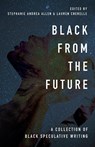 Black From the Future - Stephanie Andrea Allen ; Lauren Cherelle - 9780578502137