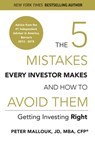 The 5 Mistakes Every Investor Makes and How to Avoid Them: Getting Investing Right - Peter Mallouk - 9780578522821