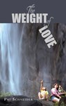 The Weight of Love - Pat Schneider - 9780578540023