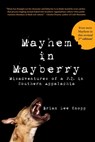 Mayhem in Mayberry: Misadventures of a P.I. in Southern Appalachia - Brian Lee Knopp - 9780578541709