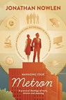 Managing Your Metron - Jonathan a Nowlen - 9780578578798
