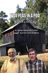 Two Peas In a Pod With a Lot to Say! - James Harris McClurkan ; Kenneth Dale Bradford - 9780578592688