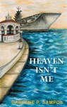 Heaven Isn't Me - Darlene P Campos - 9780578595139