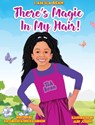 There's Magic In My Hair! - Ila Gibson ; Ericka Gibson ; Joseph Alby - 9780578639987