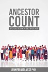 Ancestor Count - Jennifer Lisa Vest - 9780578644592
