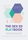 The Sex Ed Playbook - Jacob Watson ; Shannon Oliver-O'Neil ; Alison Lehner - 9780578664903
