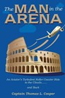 The Man in the Arena - Thomas Cooper - 9780578686561