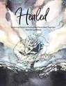 Healed A Journal Guide to Putting the Pieces Back Together from being broken - Erika Lewis - 9780578691558