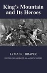 King's Mountain and Its Heroes - Lyman C Draper - 9780578696706