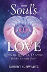 Your Soul's Love - Robert Schwartz - 9780578754925