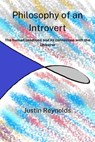 Philosophy of an Introvert - Justin Reynolds - 9780578814636