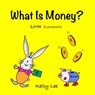 What Is Money? - Kelly Lee - 9780578834771