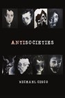 Antisocieties - Michael Cisco - 9780578836881