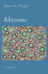 Rhizome - James M Wright - 9780578867342