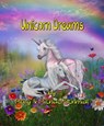 Unicorn Dreams - Mary Schmidt ; Michael Schmidt - 9780578983172
