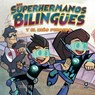 Los Superhermanos Bilingües: Y El Niño Perdido - Rodrigo Fernández - 9780578996257