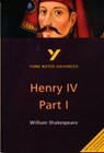 Henry IV Part I everything you need to catch up, study and prepare for the 2025 and 2026 exams - Steve Longstaffe - 9780582431607