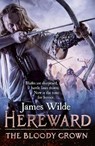 Hereward: The Bloody Crown - WILDE,  James - 9780593071878