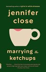 Marrying the Ketchups - Jennifer Close - 9780593081389