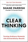 Parrish, S: Clear Thinking - Shane Parrish - 9780593086117