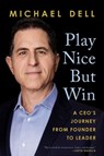 Play Nice But Win - Michael Dell ; James Kaplan - 9780593087756