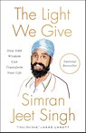 The Light We Give - Simran Jeet Singh - 9780593087985