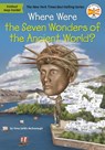 Where Were the Seven Wonders of the Ancient World? - Yona Z. McDonough ; Who HQ - 9780593093306