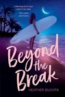 Beyond the Break - Heather Buchta - 9780593097014