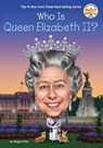 Who Was Queen Elizabeth II? - Megan Stine ; Who HQ - 9780593097519