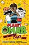 PLANET OMAR UNEXPECTED SUPER S - Zanib Mian - 9780593109267