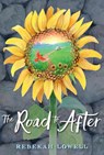 The Road to After - Rebekah Lowell - 9780593109632