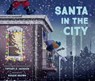 Santa in the City - Tiffany D. Jackson - 9780593110263