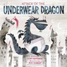 Attack of the Underwear Dragon - Scott Rothman ; Pete Oswald - 9780593119891