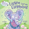 Mindfulness Moments for Kids: Listen Like an Elephant - Kira Willey - 9780593119983