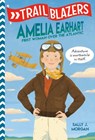 Trailblazers: Amelia Earhart - Sally J. Morgan - 9780593124604