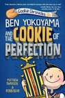 Ben Yokoyama and the Cookie of Perfection - Matthew Swanson ; Robbi Behr - 9780593126899