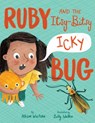 Ruby and the Itsy-Bitsy (Icky) Bug - Allison Wortche - 9780593174197