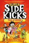 Super Sidekicks #3: Trial of Heroes: (A Graphic Novel) - Gavin Aung Than - 9780593175163