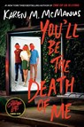 You'll Be the Death of Me - Karen M. McManus - 9780593175897