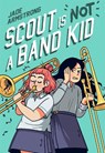 Scout Is Not a Band Kid - Jade Armstrong - 9780593176221