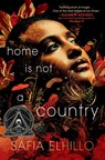 Home Is Not a Country - Safia Elhillo - 9780593177082