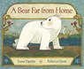 A Bear Far from Home - Susan Fletcher ; Rebecca Green - 9780593181898